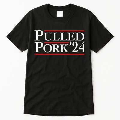 Pulled Pork 24 Funny Bbq Lover Political Slogan Humor Pun Tall T-Shirt