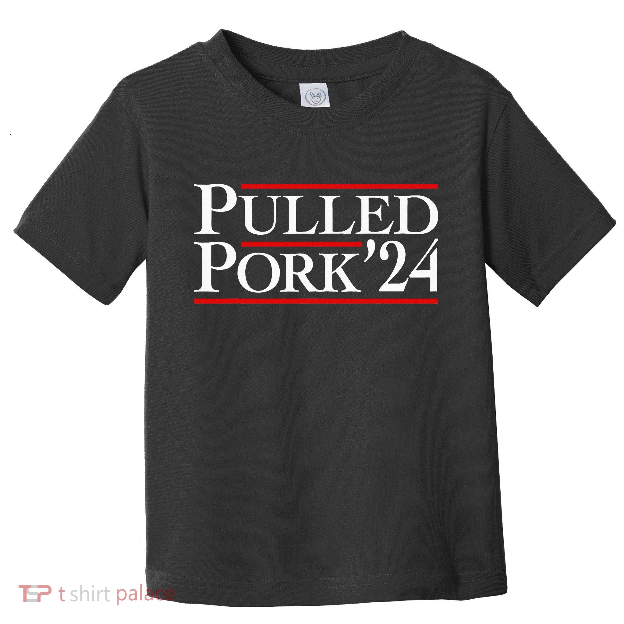 Pulled Pork 24 Funny Bbq Lover Political Slogan Humor Pun Toddler T-Shirt