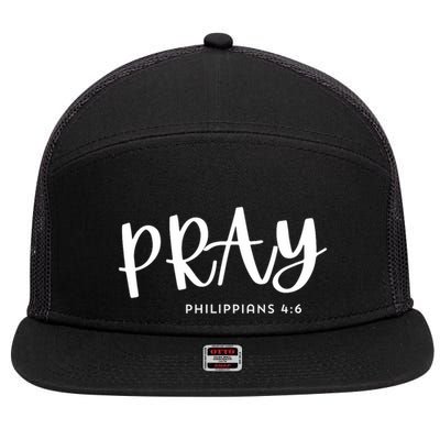 Pray [Philippians 46] 7 Panel Mesh Trucker Snapback Hat
