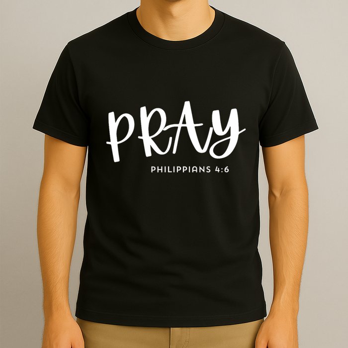 Pray [Philippians 46] T-Shirt