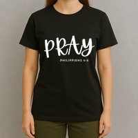 Pray [Philippians 46] T-Shirt