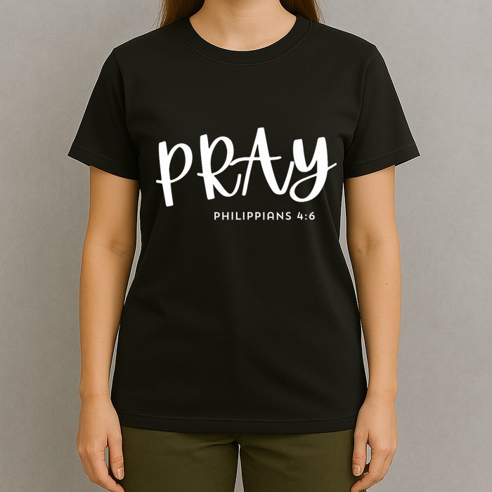 Pray [Philippians 46] T-Shirt