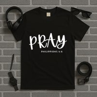 Pray [Philippians 46] T-Shirt