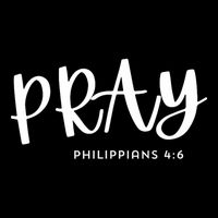 Pray [Philippians 46] T-Shirt