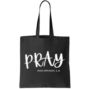 Pray [Philippians 46] Tote Bag