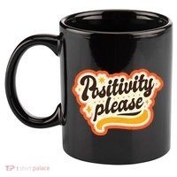 Positivity Please 11oz C Handle Ceramic Mug