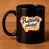 Positivity Please 11oz C Handle Ceramic Mug