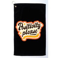 Positivity Please Golf Towel