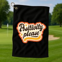 Positivity Please Golf Towel