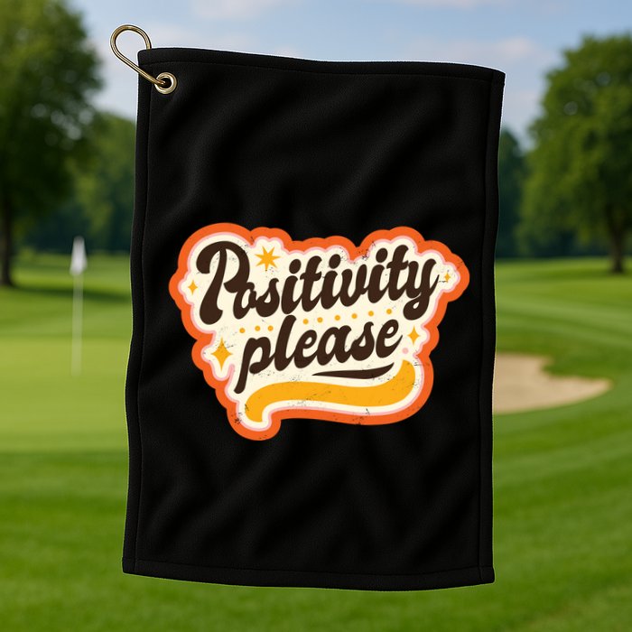Positivity Please Golf Towel