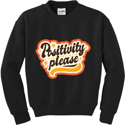 Positivity Please Kids Sweatshirt