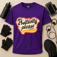 Positivity Please Performance Shirt