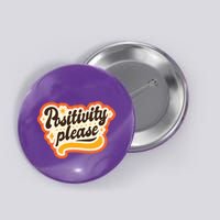 Positivity Please Button
