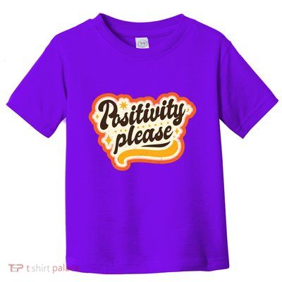 Positivity Please Toddler T-Shirt