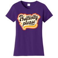 Positivity Please Women's T-Shirt