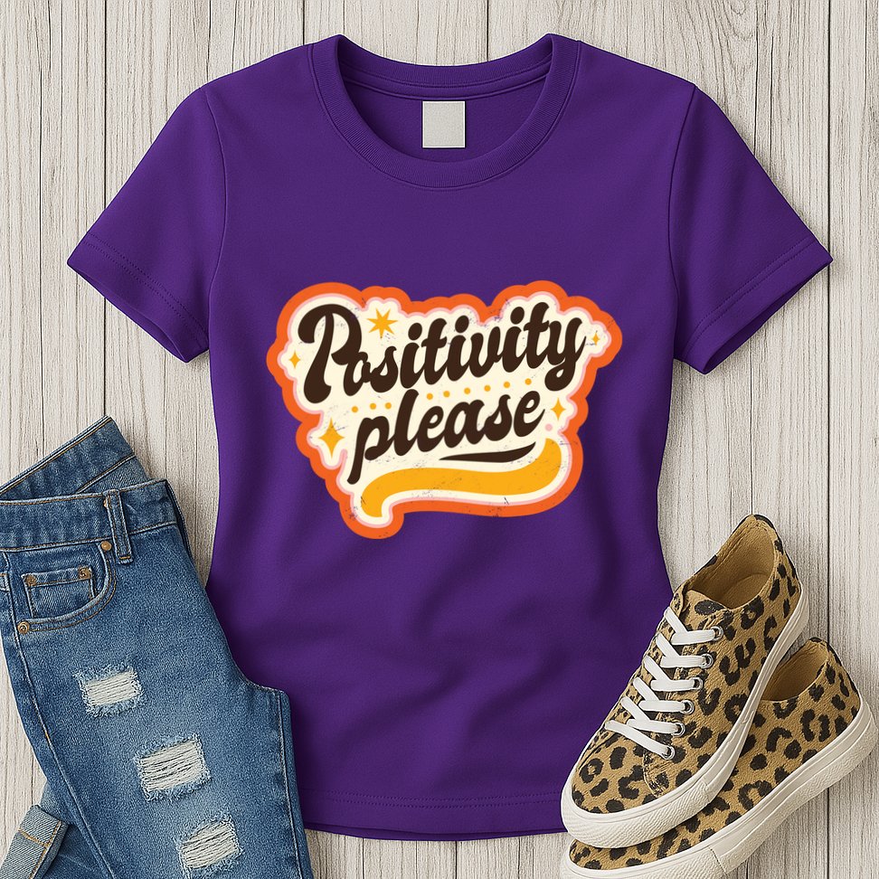 Positivity Please Womens T-Shirt