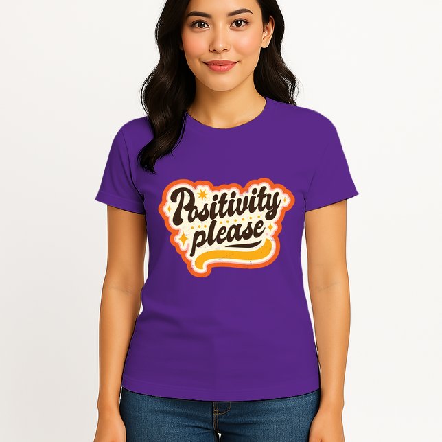 Positivity Please Womens T-Shirt
