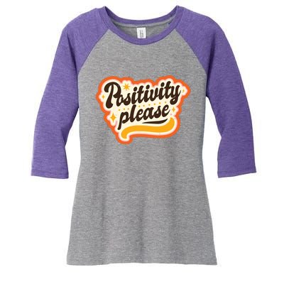 Positivity Please Women's Tri-Blend 3/4-Sleeve Raglan Shirt