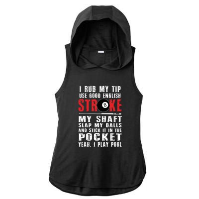 Pool Players 8 Ball Cue Ball Sport Gift I Rub My Tip Gift For Father's Day Ladies PosiCharge Tri-Blend Wicking Draft Hoodie Tank