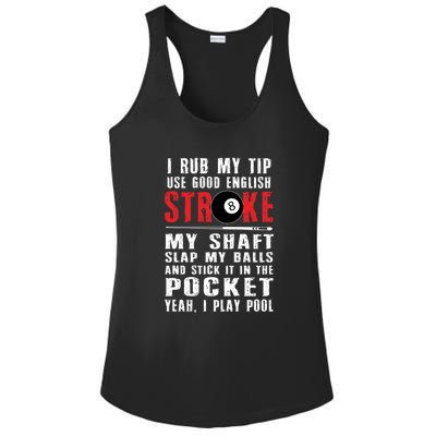 Pool Players 8 Ball Cue Ball Sport Gift I Rub My Tip Gift For Father's Day Ladies PosiCharge Competitor Racerback Tank