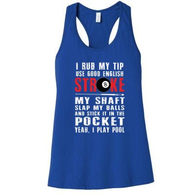 Pool Players 8 Ball Cue Ball Sport Gift I Rub My Tip Gift For Father's Day Women's Racerback Tank