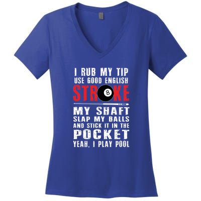 Pool Players 8 Ball Cue Ball Sport Gift I Rub My Tip Gift For Father's Day Women's V-Neck T-Shirt