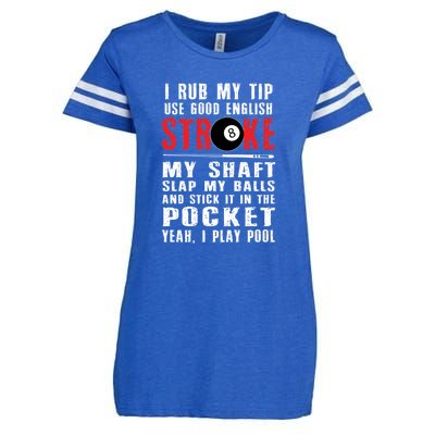 Pool Players 8 Ball Cue Ball Sport Gift I Rub My Tip Gift For Father's Day Enza Ladies Jersey Football T-Shirt