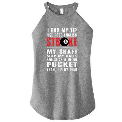 Pool Players 8 Ball Cue Ball Sport Gift I Rub My Tip Gift For Father's Day Women's Perfect Tri Rocker Tank