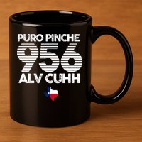 Puro Pinche 956 Alv Cuhh Texas 11oz C Handle Ceramic Mug
