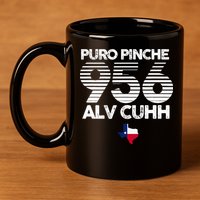 Puro Pinche 956 Alv Cuhh Texas 11oz C Handle Ceramic Mug