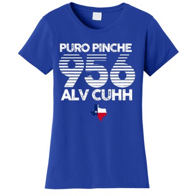 Puro Pinche 956 Alv Cuhh Texas Women's T-Shirt