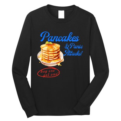 Pancakes Panic & Attacks! Buy One Get One! Apparel Long Sleeve Shirt