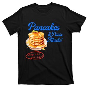 Pancakes Panic & Attacks! Buy One Get One! Apparel T-Shirt