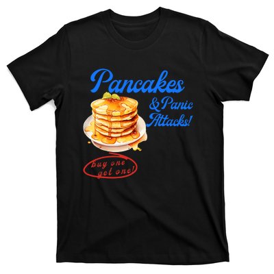 Pancakes Panic & Attacks! Buy One Get One! Apparel T-Shirt