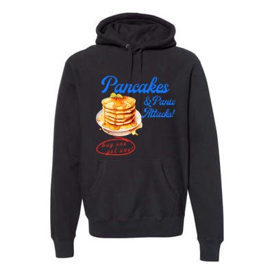 Pancakes Panic & Attacks! Buy One Get One! Apparel Premium Hoodie