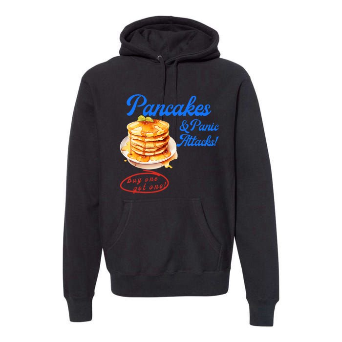 Pancakes Panic & Attacks! Buy One Get One! Apparel Premium Hoodie