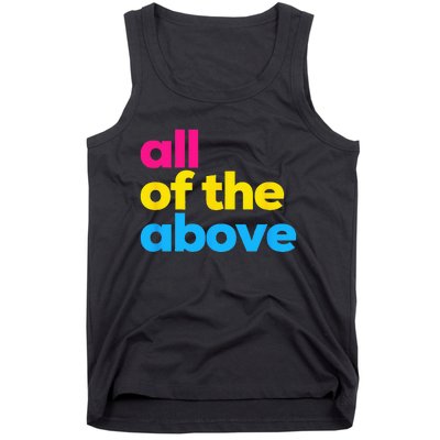 Pansexual Pride All of the Above LGBTQ Pan Flag Funny LGBT Tank Top