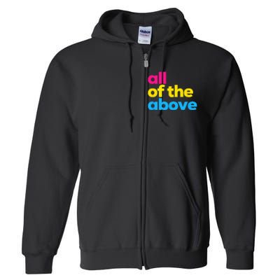 Pansexual Pride All of the Above LGBTQ Pan Flag Funny LGBT Full Zip Hoodie