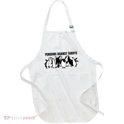 Penguins Protest Against Tariffs Funny Penguin Tariff Full-Length Apron With Pockets