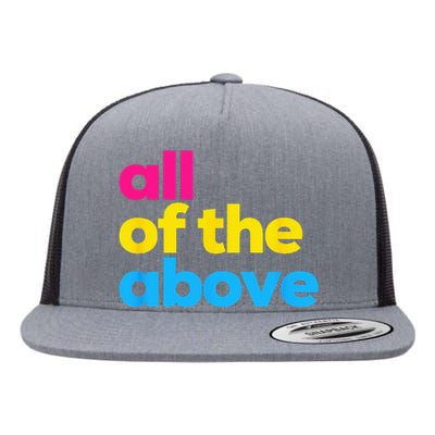 Pansexual Pride All Of The Above LGBTQ Pan Flag Funny LGBT Flat Bill Trucker Hat