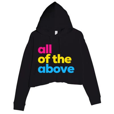 Pansexual Pride All Of The Above LGBTQ Pan Flag Funny LGBT Crop Fleece Hoodie