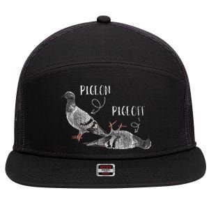 Pigeon Pigeoff Apparel Pigeon Owner Lover Funny Gift 7 Panel Mesh Trucker Snapback Hat