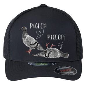 Pigeon Pigeoff Apparel Pigeon Owner Lover Funny Gift Flexfit Unipanel Trucker Cap