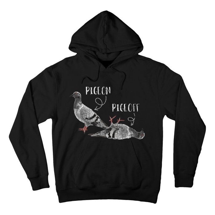 Pigeon Pigeoff Apparel Pigeon Owner Lover Funny Gift Hoodie