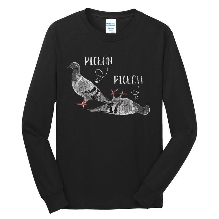 Pigeon Pigeoff Apparel Pigeon Owner Lover Funny Gift Tall Long Sleeve T-Shirt