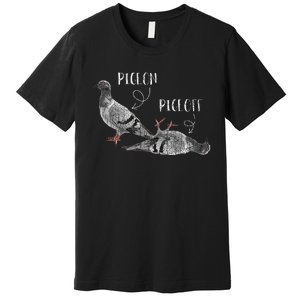 Pigeon Pigeoff Apparel Pigeon Owner Lover Funny Gift Premium T-Shirt