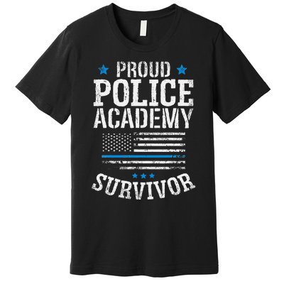 Proud Police Academy Survivor Funny Graduation Gift Premium T-Shirt