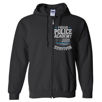 Proud Police Academy Survivor Funny Graduation Gift Full Zip Hoodie