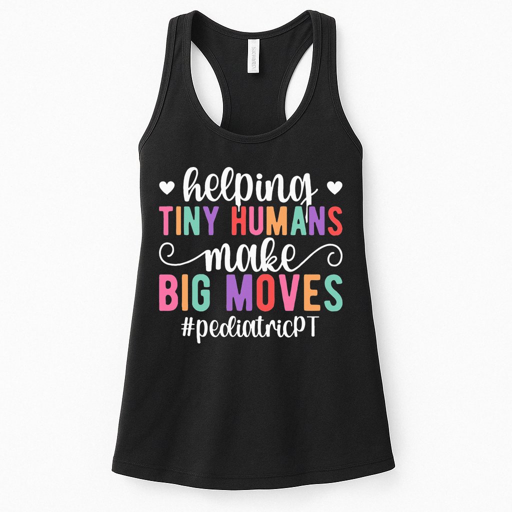 Pediatric PT Appreciation Pediatric Physical Therapy Womens Tank Top