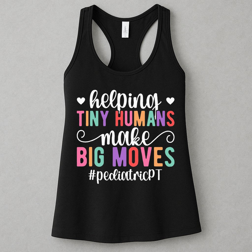 Pediatric PT Appreciation Pediatric Physical Therapy Womens Tank Top